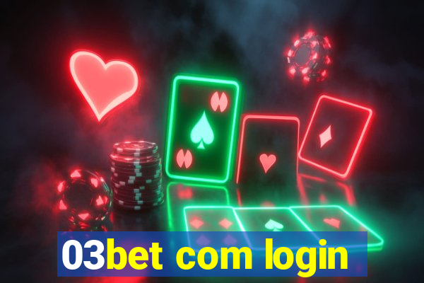 03bet com login